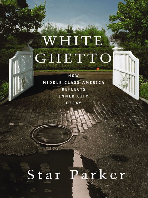 Title details for White Ghetto by Star Parker - Available